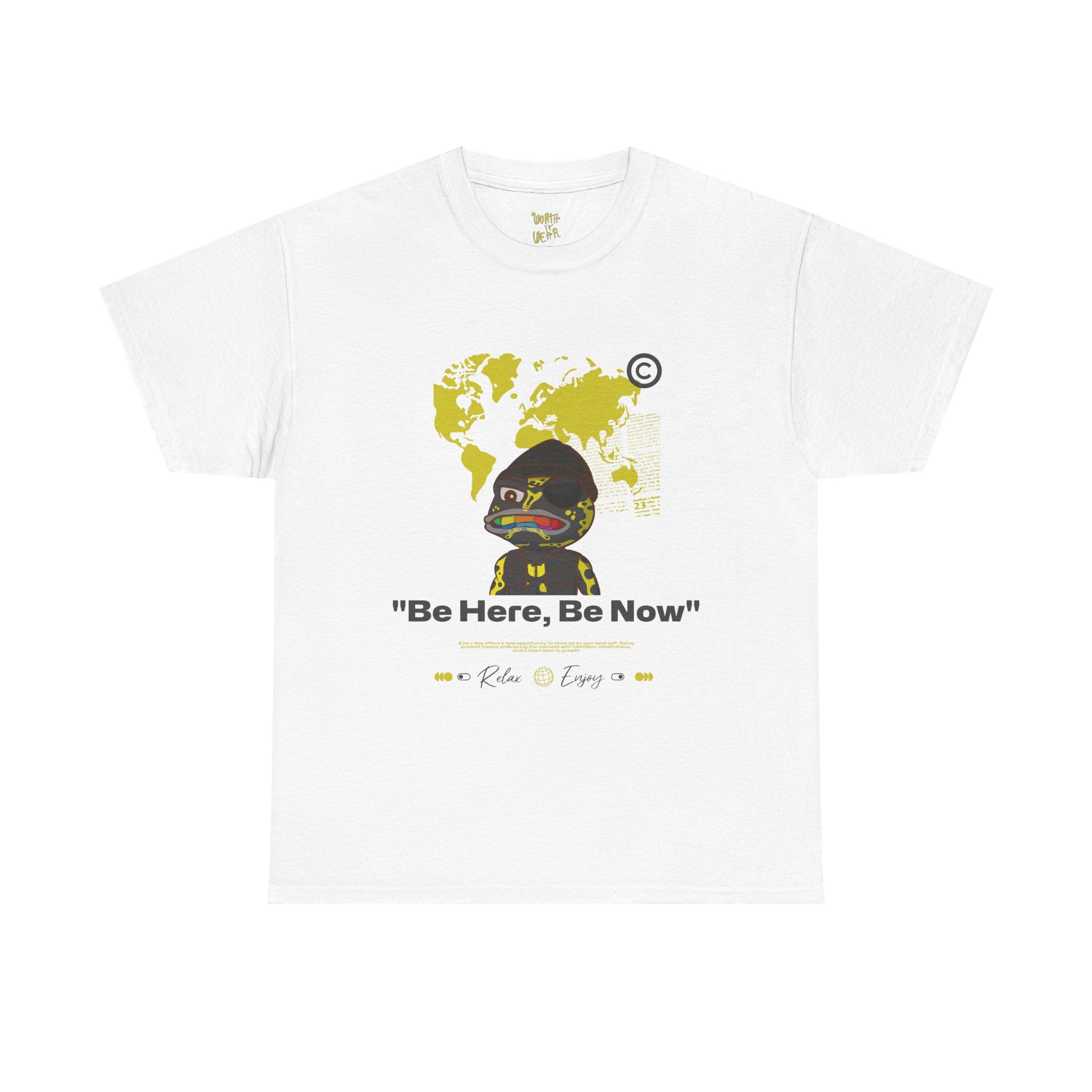 Be Here, Be Now Tee — Worth It Wear Inspirational Graphic T-Shirt