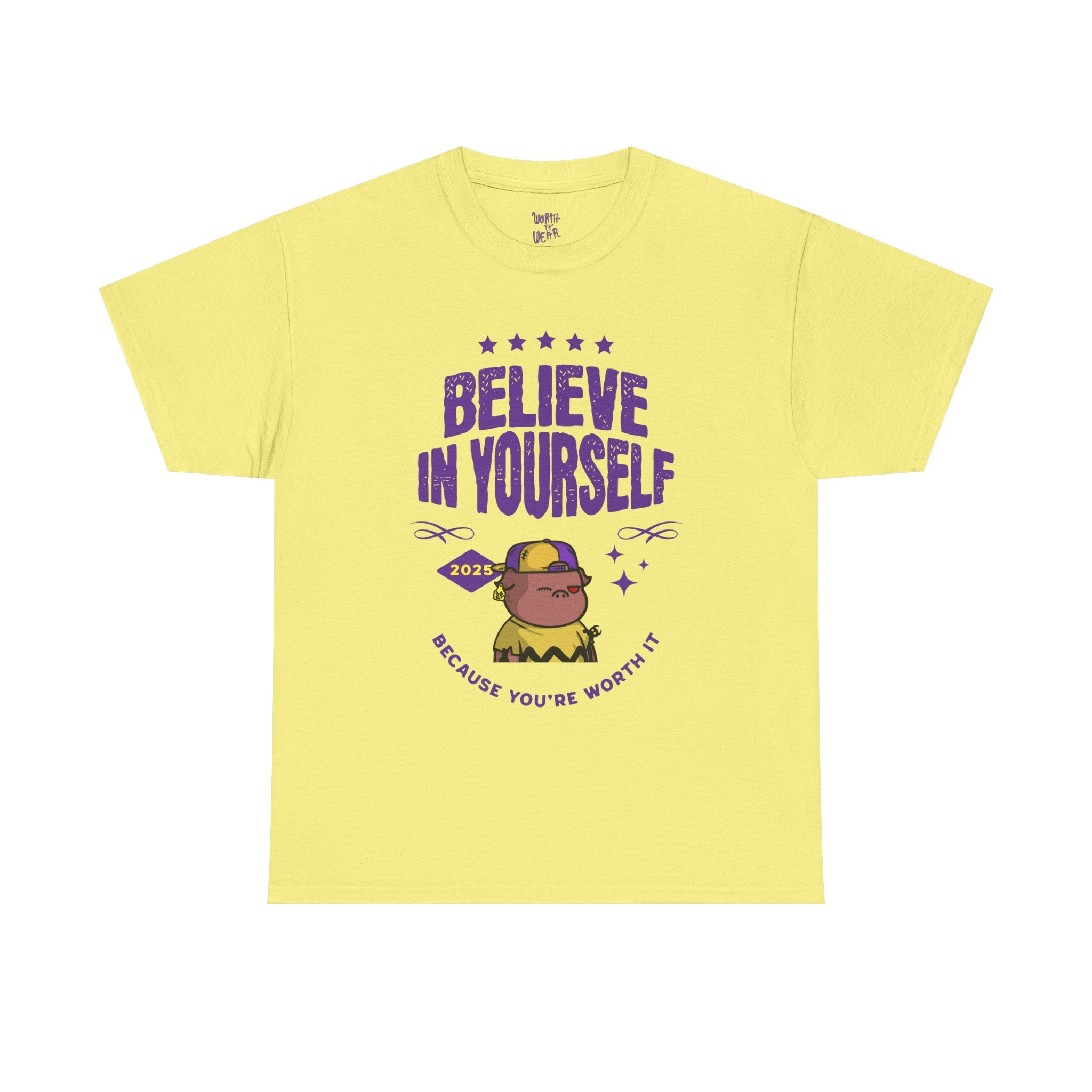 Believe In Yourself T‑Shirt — 'Because You're Worth It' Motivational Tee