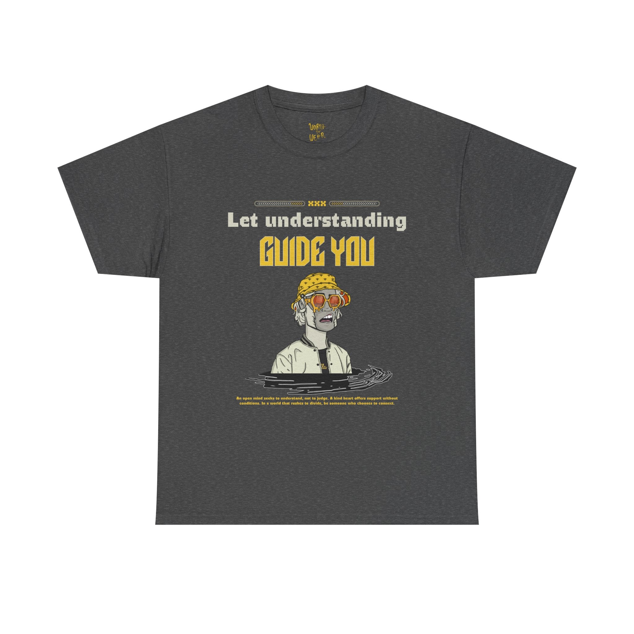 Let Understanding Guide You Graphic Tee — Worth It Wearr Motivational T-Shirt